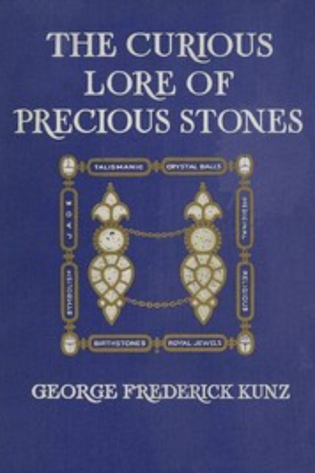 The Curious Lore of Precious Stones