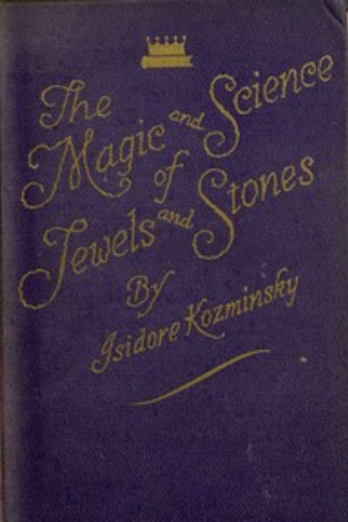 The Magic and Science of Jewels and Stones